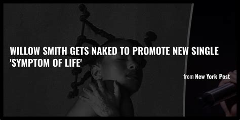 Willow Smith gets naked to promote new single Symptom Of Life